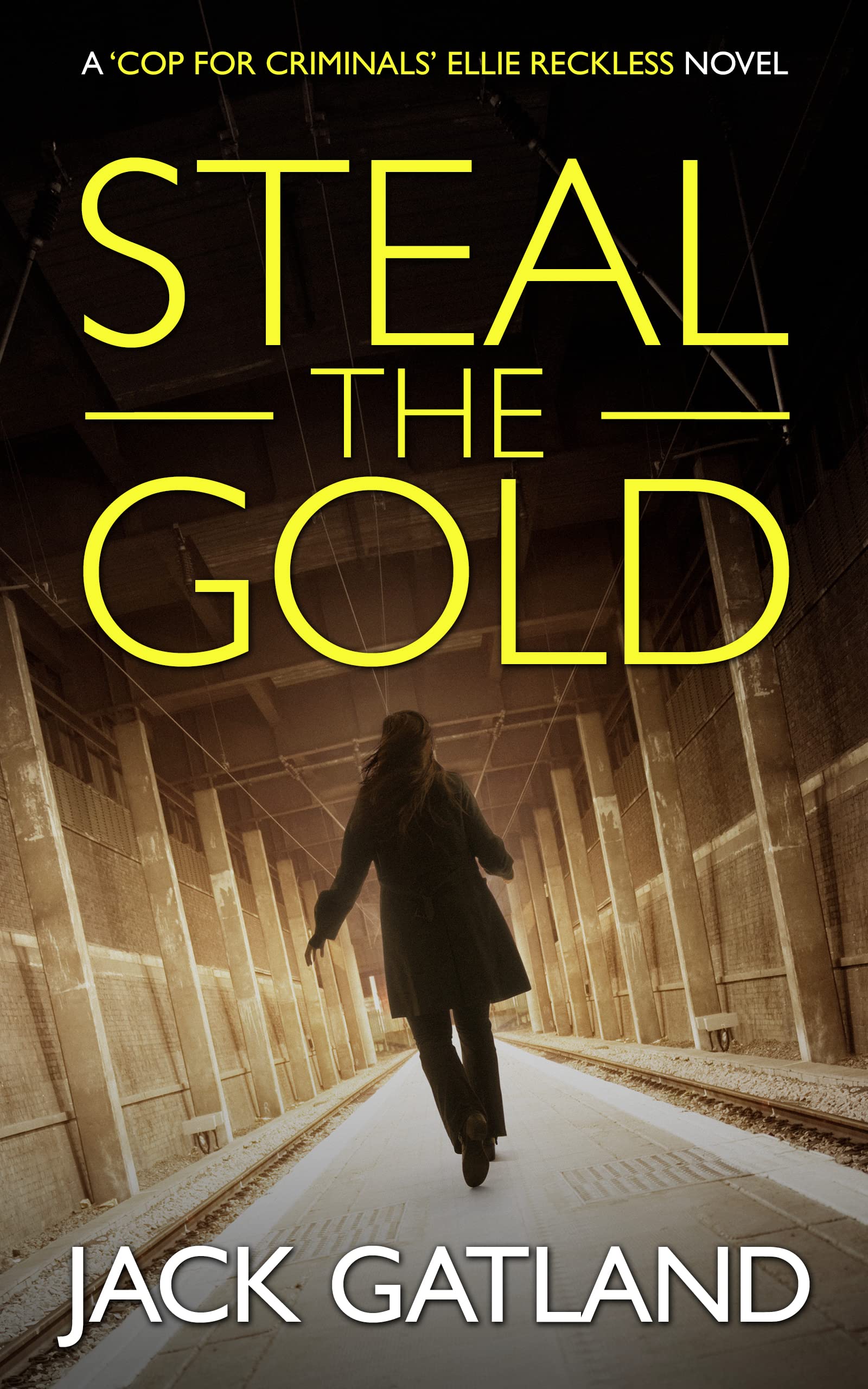 Steal the Gold (Ellie Reckless #2)