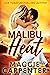 Malibu Heat by Maggie Carpenter Malibu Heat by Maggie Carpenter