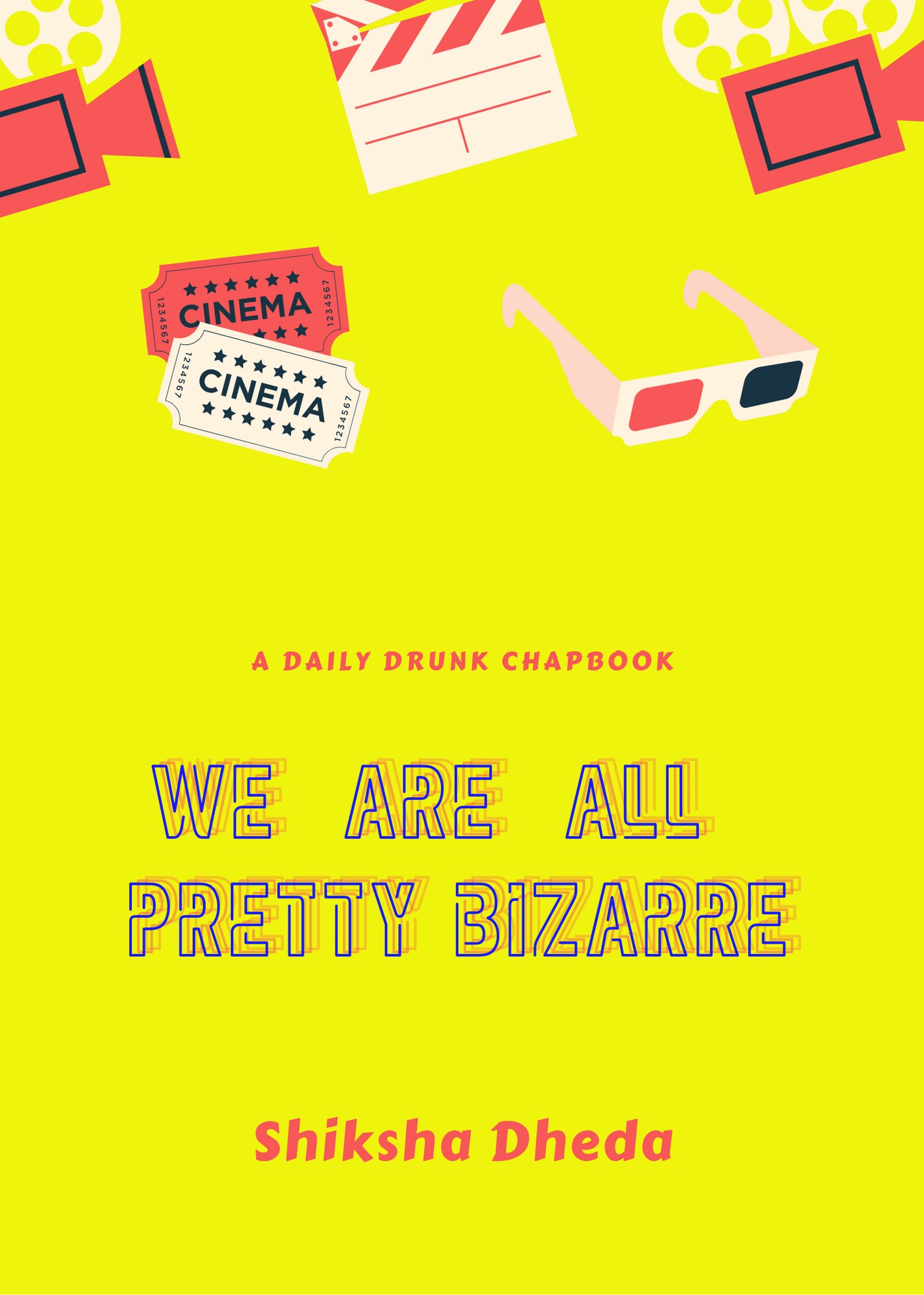 We Are All Pretty Bizarre: Ramblings About the Movies