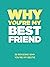Why You’re My Best Friend: ...