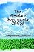 The Absolute Sovereignty of God by Clyde L. Pilkington Jr.
