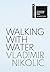Vladimir Nikolic: Walking w...