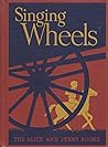 Singing Wheels