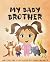 My Baby Brother