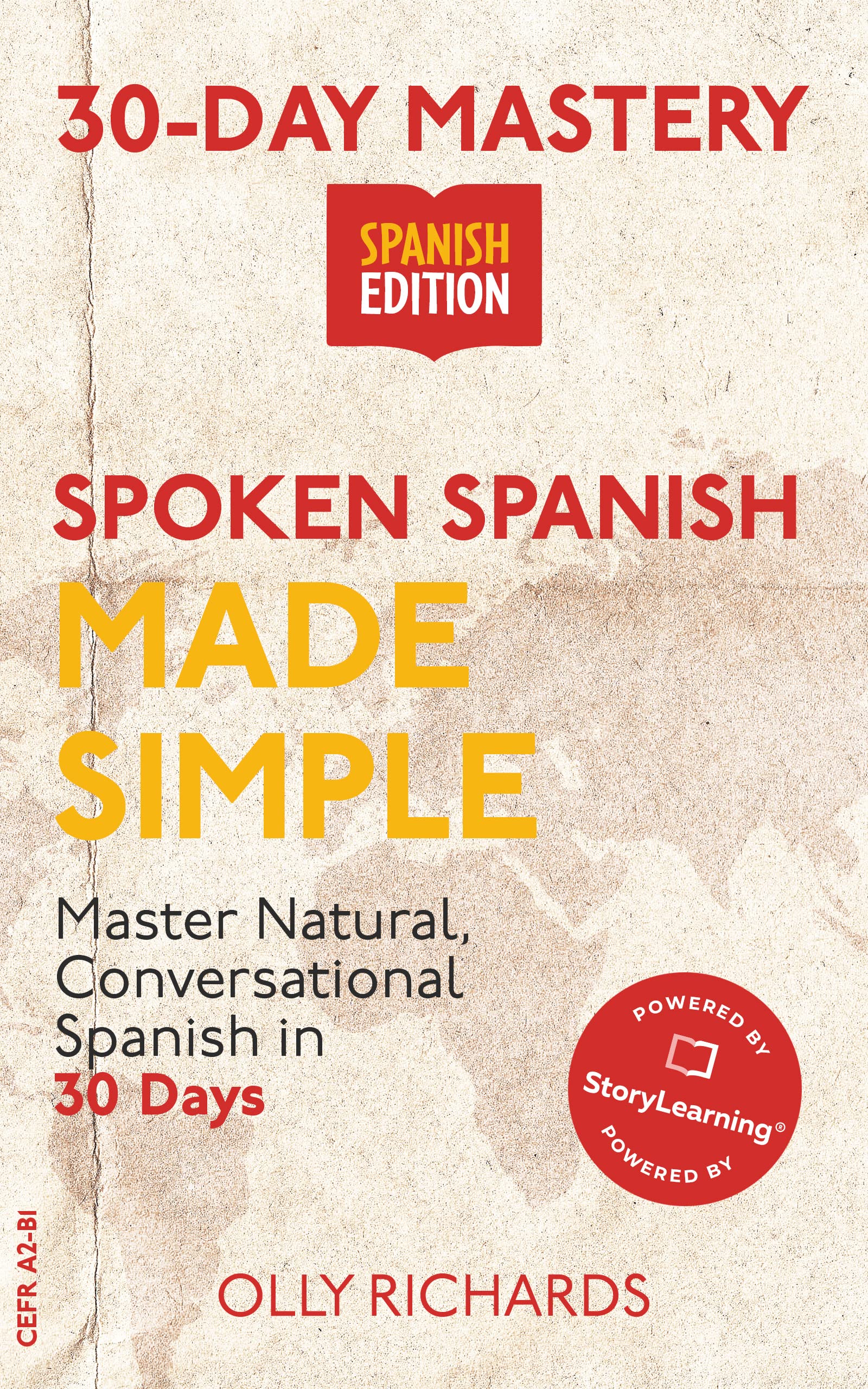 30-Day Mastery: Spoken Spanish Made Simple: Master Natural, Conversational Spanish in 30 Days (30-Day Mastery | Spanish Edition)
