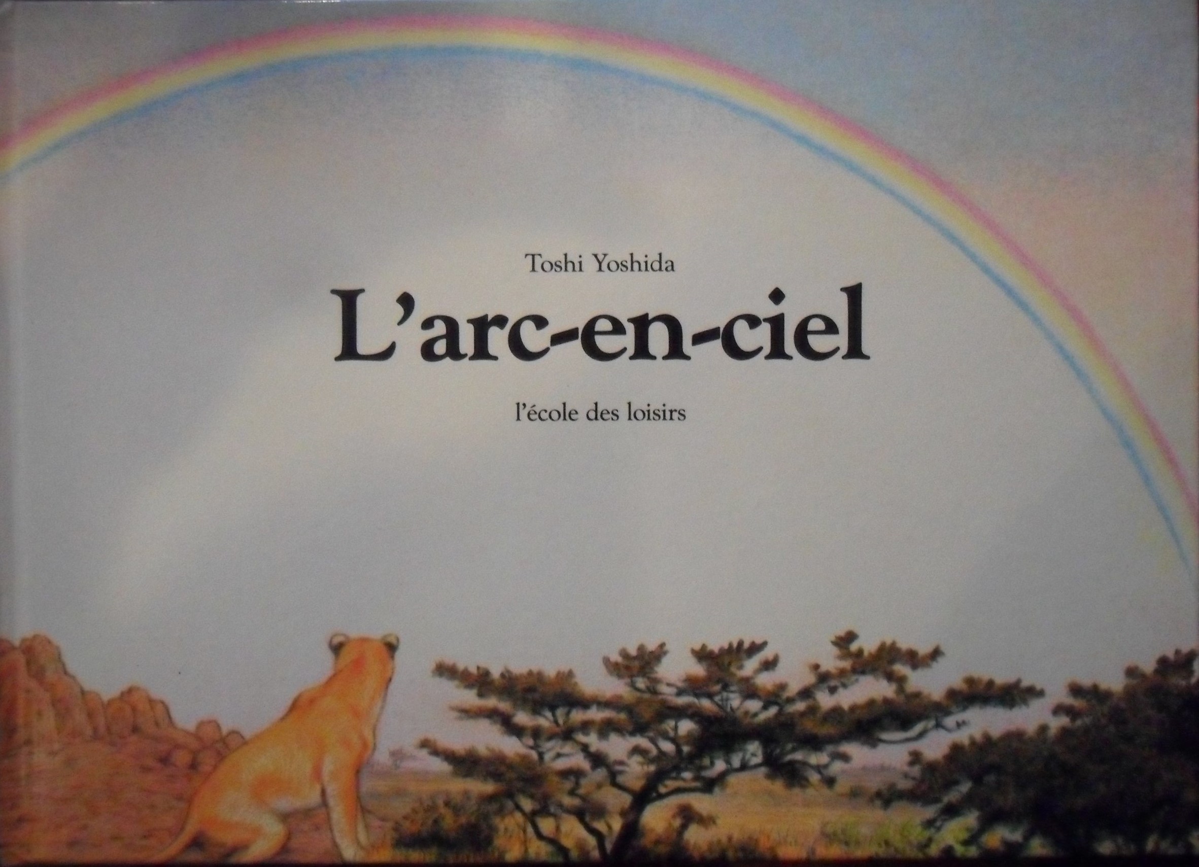 L'arc-en-ciel (Hardcover)