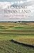 Tending Iowa’s Land by Cornelia F. Mutel