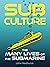 Sub Culture by John Medhurst