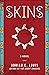 Skins: A Novel (Western Lit...