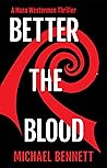 Better the Blood:...