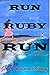RUN RUBY RUN: inspired by t...