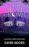 The Silver Crown: A Fantasy LitRPG Adventure