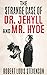 The Strange Case of Dr. Jekyll and Mr. Hyde(A Classics illustrated Edition)