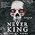 The Never King