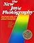 The New Joy Of Photography: The Classic Guide To The Tools And Techniques Of Better Photography