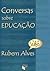 Conversas Sobre Educação by Ruben Alves