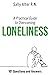 A Practical Guide to Overcoming Loneliness by Sally Alter R.N.