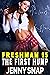 The First Hump (Freshman 15...