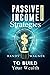Passive Income Strategies to Build Your Wealth: Create Stability, Security, and Freedom in Your Financial Life, Second Edition.