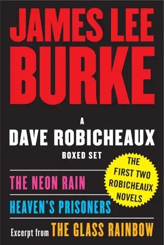 A Dave Robicheaux Ebook Boxed Set: Neon Rain, Heaven's Prisoners, Excerpt from The Glass Rainbow