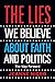 The Lies We Believe About F...