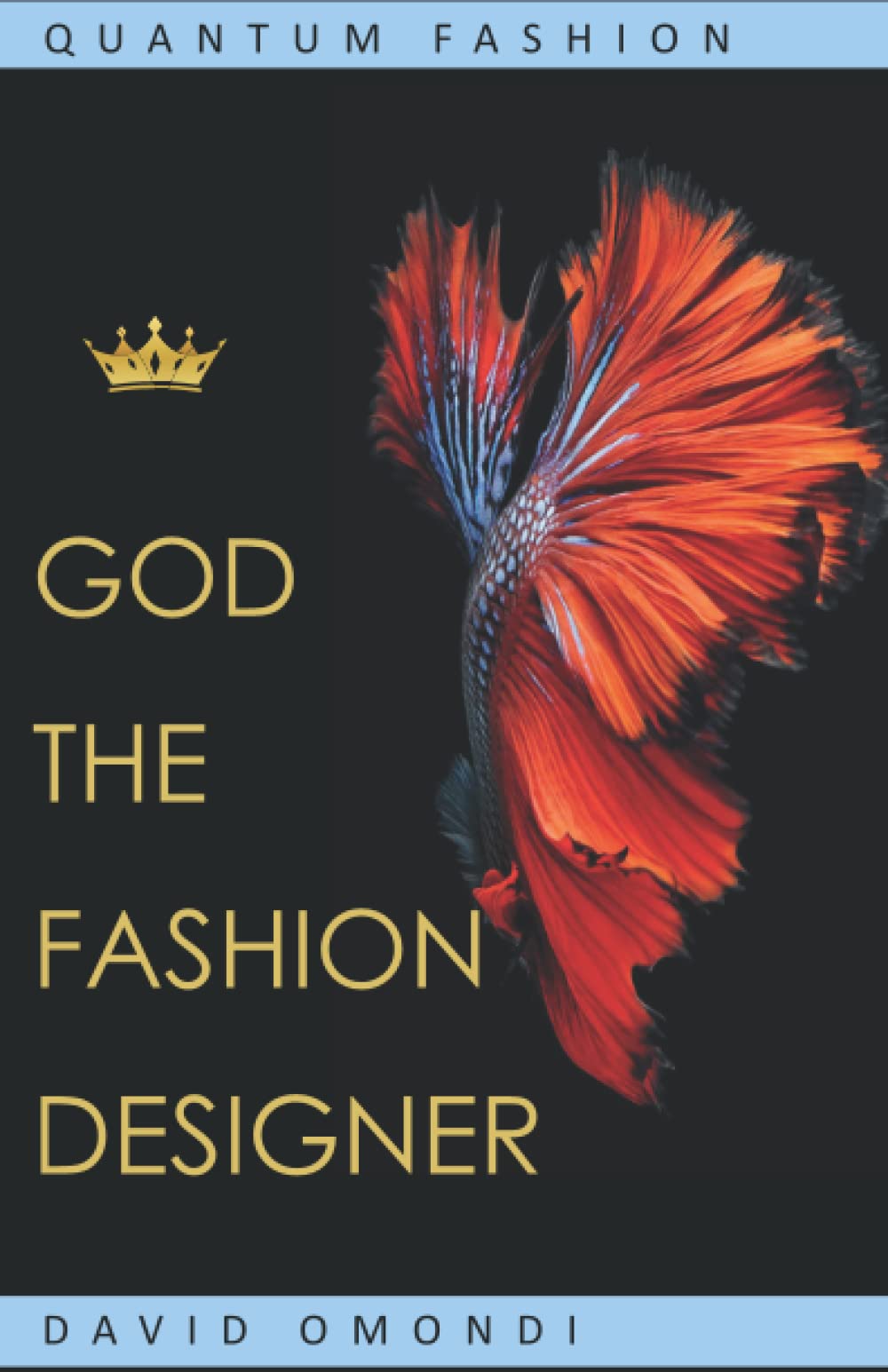 Portada de God The Fashion Designer: Quantum Fashion, de David Omondi