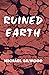 Ruined Earth
