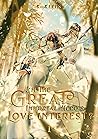 I'm the Great Immortal Hero's Love Interest?: A Transmigration/Portal Fantasy Romance (ITGIHLI Book 1) I'm the Great Immortal Hero's Love Interest?: A Transmigration/Portal Fantasy Romance (ITGIHLI Book 1)