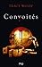 Convoités (Crave, #3)