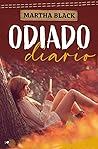 Odiado diario by Martha Black