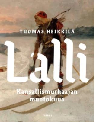 Lalli - Kansallismurhaajan muotokuva