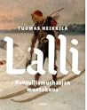 Lalli - Kansallismurhaajan muotokuva by Tuomas Heikkilä