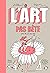 L'art pas bête (Questions p...