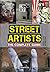 Street Artists The Complete Guide by Xavier Tapies