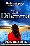 The Dilemma by Julia  Roberts