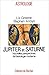 Jupiter et Saturne: Nouvelles perspectives de l'astrologie moderne