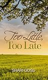 Too Little Too Late