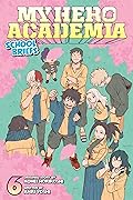 My Hero Academia: School Briefs, Vol. 6