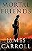 Mortal Friends