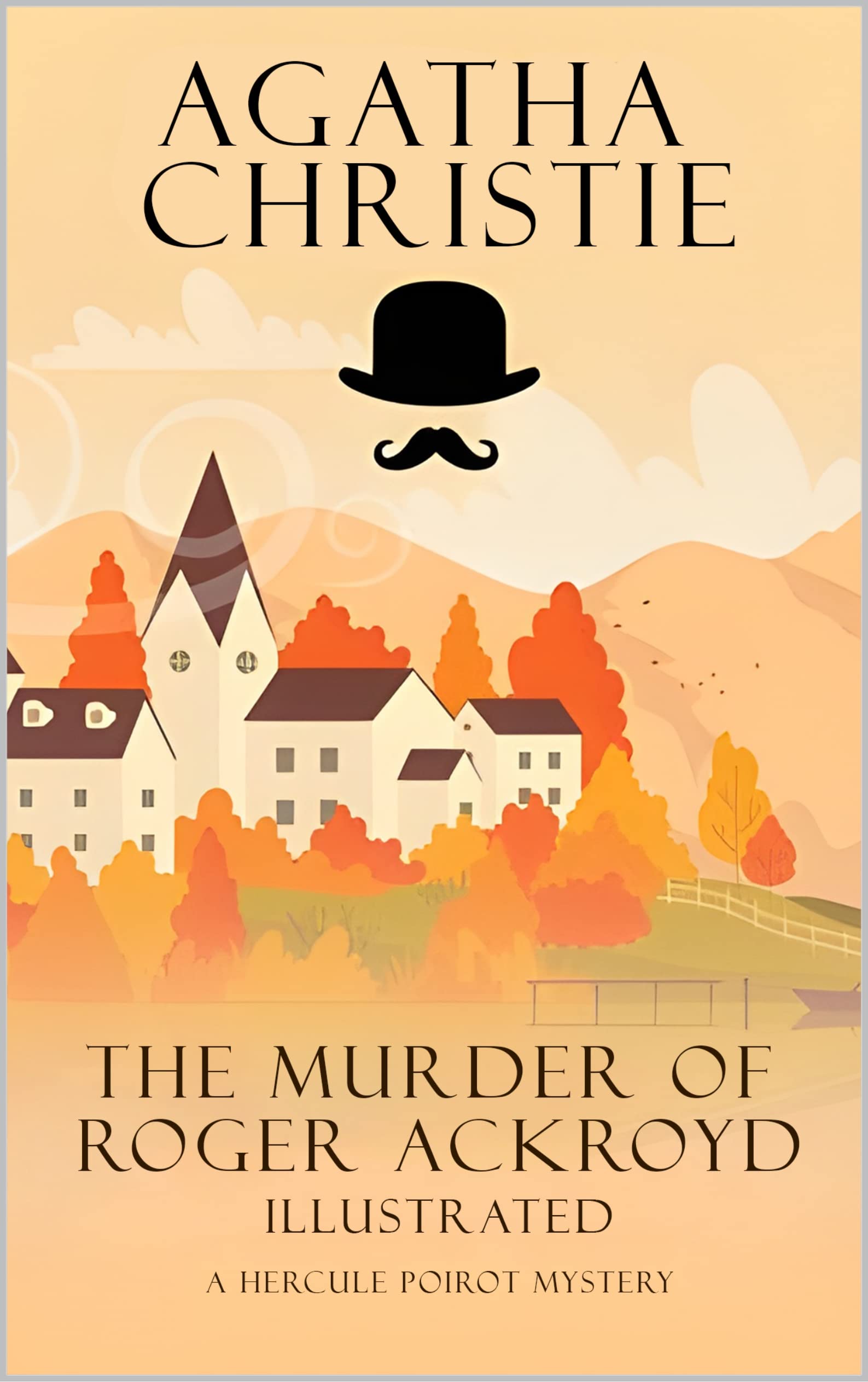 The Murder of Roger Ackroyd: Illustrated Edition