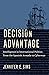 Decision Advantage: Intelligence in International Politics from the Spanish Armada to Cyberwar