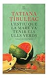 L'estiu que la mare va tenir els ulls verds