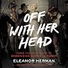 Off with Her Head...