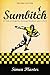 Sumbitch (Second Edition): ...