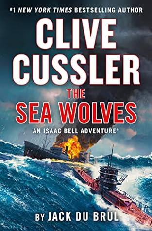 The Sea Wolves (Isaac Bell #13)