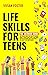 Life Skills for Teens by Vivian Foster