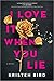 I Love It When You Lie