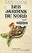Les jardins du nord