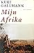 Mijn Afrika by Kuki Gallmann