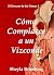 Cómo Complacer a un Vizconde (El Descaro de las Damas nº 1) by Sheyla Brinstong